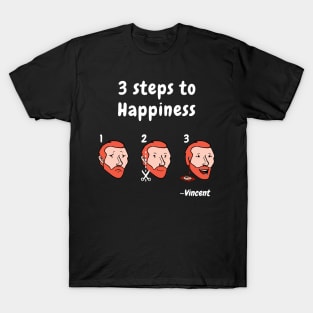 3 steps to happiness T-Shirt